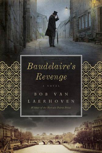 Baudelaire's Revenge: A Novel