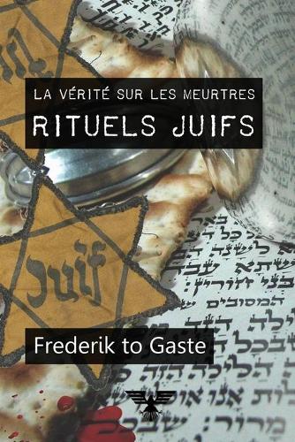 La vérité sur les meurtres rituels juifs