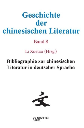 Bibliographie Zur Chinesischen Literatur in Deutscher Sprache