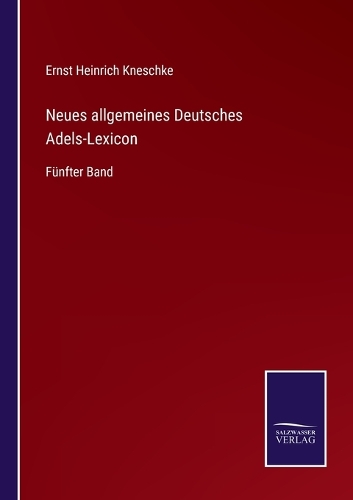 Neues allgemeines Deutsches Adels-Lexicon