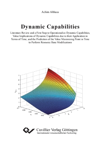 Dynamic Capabilities: Literature Review and a First Step to Operationalize Dynamic Capabilities, Value Implications of Dynamic Capabilities due to their Application in Te