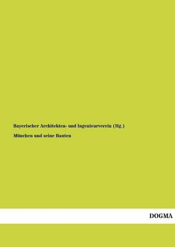 München und seine Bauten: (German)