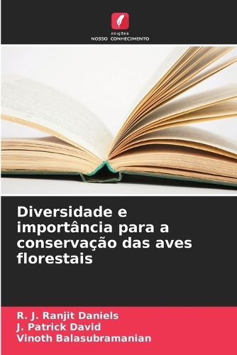Diversidade e importância para a conservação das aves florestais