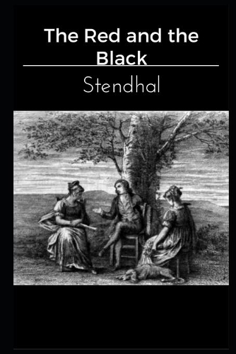The Red and the Black By Marie-Henri Beyle (Romantic Novel) 