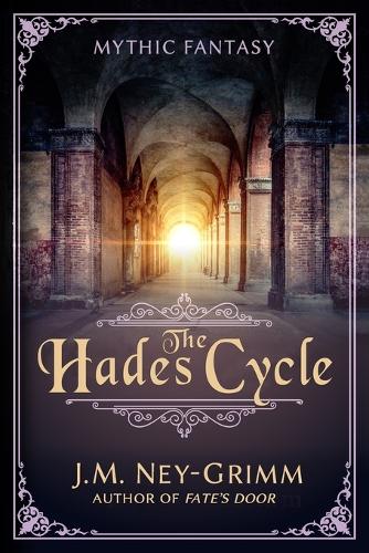 The Hades Cycle: (The Hades Cycle)