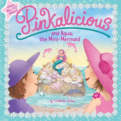 Pinkalicious and Aqua, the Mini-Mermaid: (Pinkalicious)