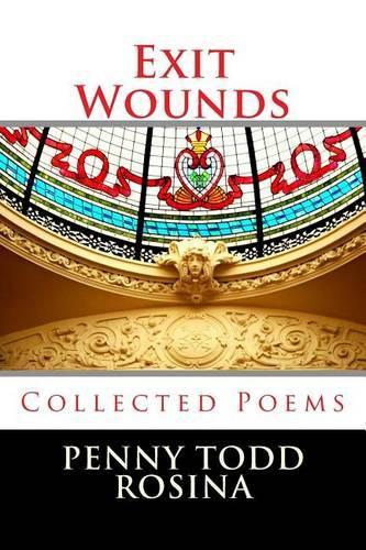 Exit Wounds: Collected Poems