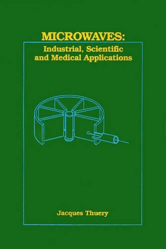 Microwaves: Industrial, Scientific and Medical Applications(Microwave Library)