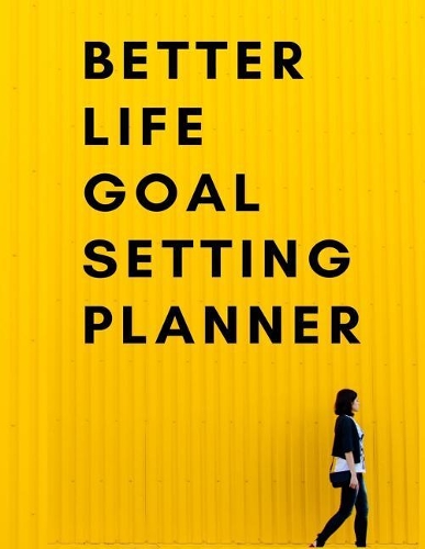 Better Life Goal Setting Planner