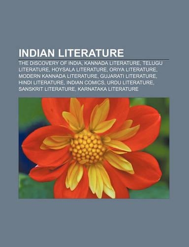 Indian Literature: The Discovery of India, Kannada Literature, Telugu Literature, Hoysala Literature, Oriya Literature(English)