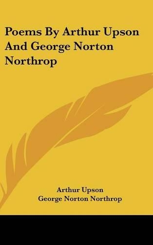 Poems by Arthur Upson and George Norton Northrop