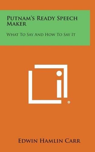Putnam's Ready Speech Maker: What to Say and How to Say It(English)