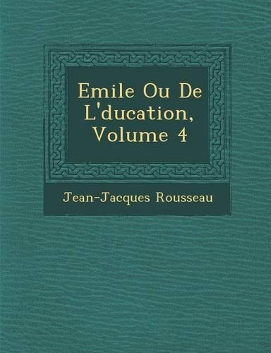 Emile Ou de L' Ducation, Volume 4