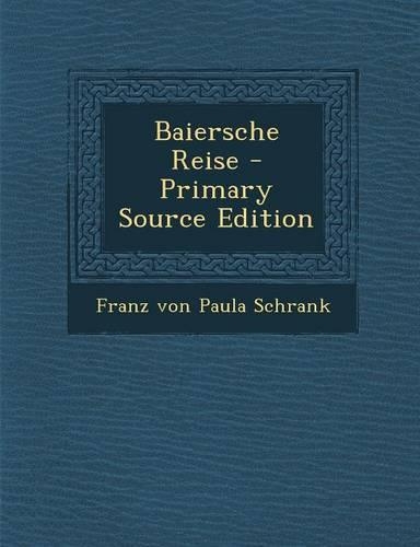 Baiersche Reise: (German)
