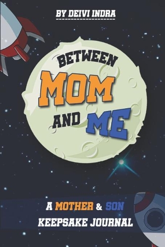 Love, Between Mom and Me: A Mother and Son Keepsake journal: love mom, son keepsake journal - books read - search results - author learn - author central katie clemons author