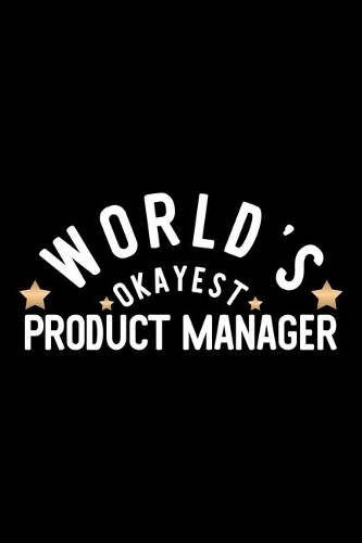 World's Okayest Product Manager