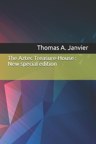 Aztec Treasure-House: New special edition