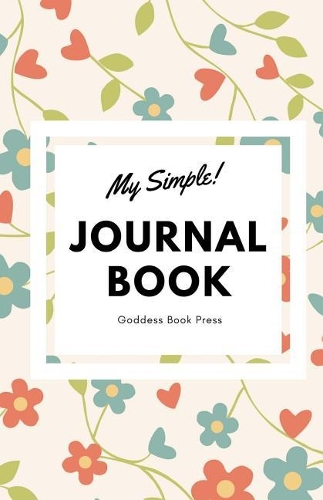 Goddess Book Press My Simple! Journal Book: Red and Blue Flowers 100 Pages 5.5 X 8.5 Size Writing Notebook Blank Diary Lined Page Book Soft Cover Plain Journal Floral Design