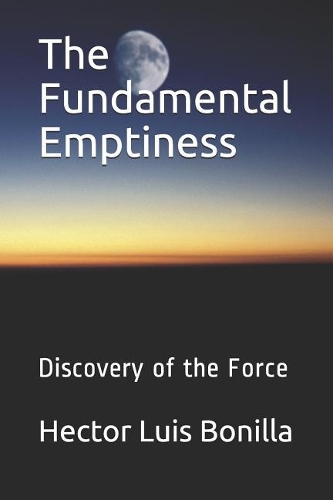 The Fundamental Emptiness: Discovery of the Force