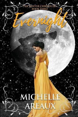 Evernight: (3 Shifter Chronicles)