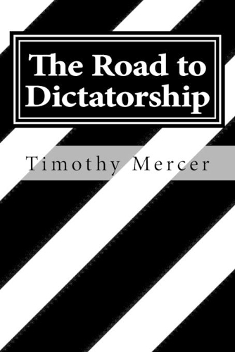 The Road to Dictatorship