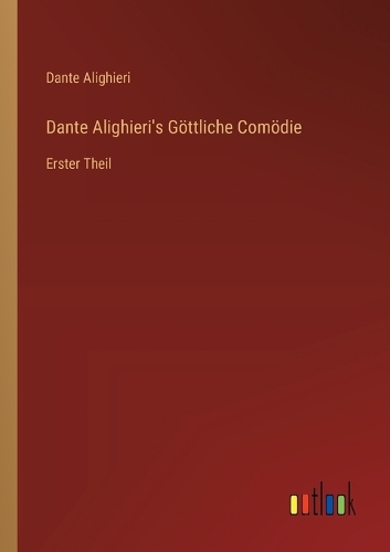 Dante Alighieri's Göttliche Comödie