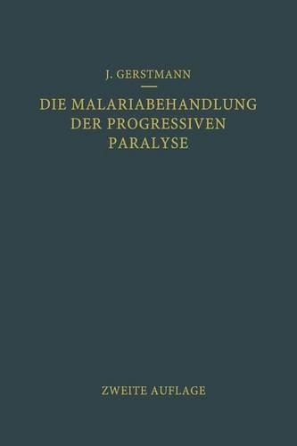 Die Malariabehandlung der Progressiven Paralyse