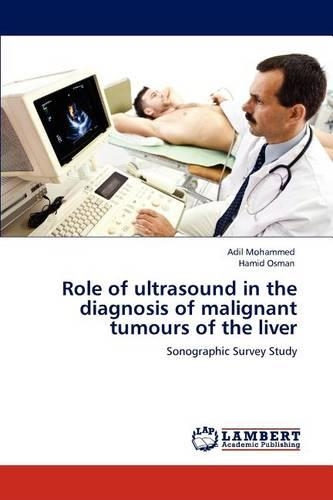 Role of ultrasound in the diagnosis of malignant tumours of the liver