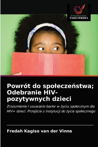 Powrót do spoleczeństwa; Odebranie HIV-pozytywnych dzieci