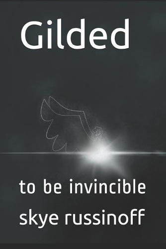 Gilded: to be invincible