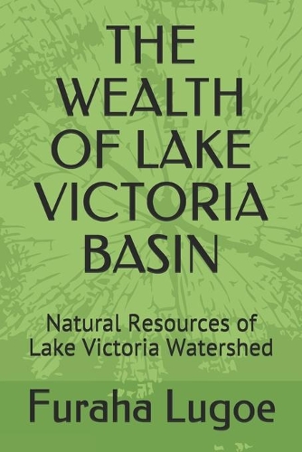 The Wealth of Lake Victoria Basin