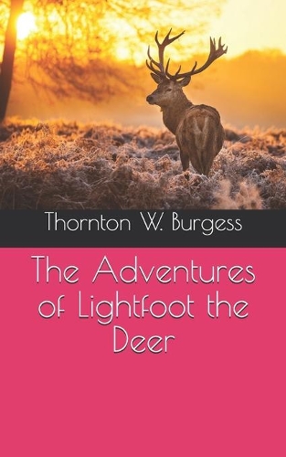 The Adventures of Lightfoot the Deer