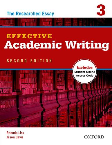 Effective Academic Writing Second Edition: 3: Student Book: Level 3: the Researched Essay(Effective Academic Writing Second Edition)