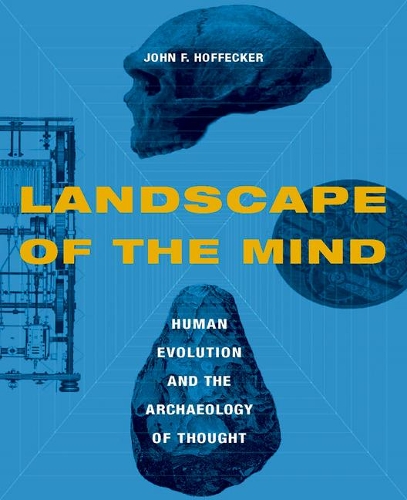 Landscape of the Mind: Human Evolution and the Archeology of Thought