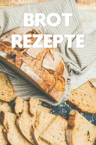 Brot Rezepte