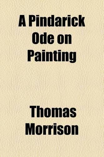 A Pindarick Ode on Painting: (English)