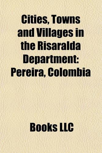 Cities, Towns and Villages in the Risaralda Department