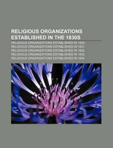 Religious Organizations Established in the 1830s