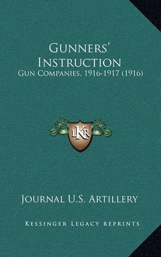 Gunners' Instruction: Gun Companies, 1916-1917 (1916)(English)