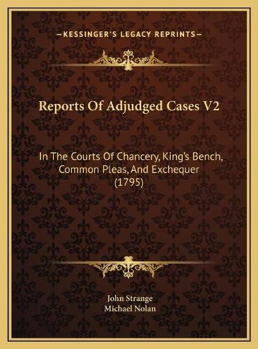 Reports Of Adjudged Cases V2