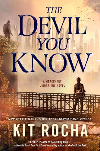 The Devil You Know: (Mercenary Librarians)