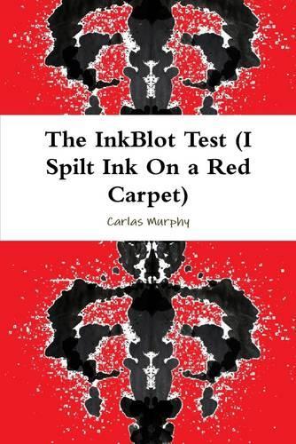 The Inkblot Test: I Spilt Ink on a Red Carpet