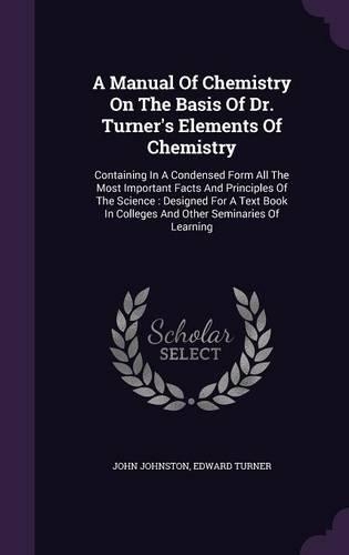 A Manual of Chemistry on the Basis of Dr. Turner's Elements of Chemistry