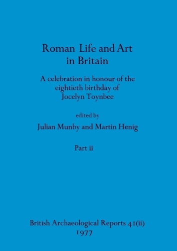 Roman Life and Art in Britain, Part ii
