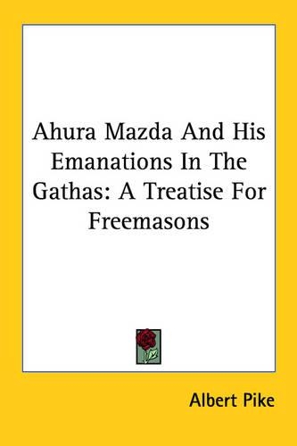 Ahura Mazda And His Emanations In The Gathas