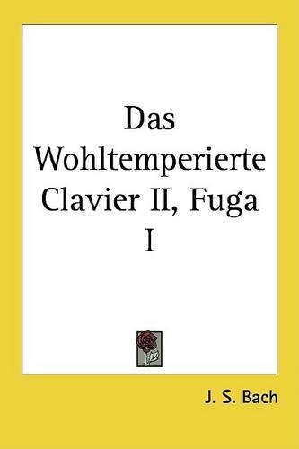 Das Wohltemperierte Clavier II, Fuga I