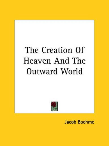 The Creation Of Heaven And The Outward World