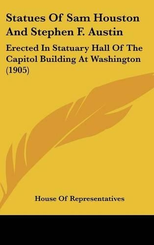 Statues of Sam Houston and Stephen F. Austin