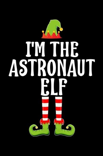 I'm the Astronaut Elf