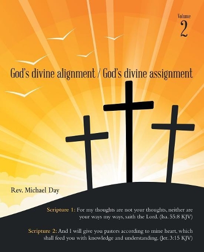 God's Divine Alignment / God's Divine Assignment: Volume 2